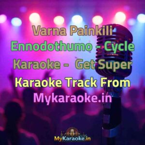 Varna Painkili Ennodothumo - Cycle  Karaoke - Get Super Karaoke Track from Mykaraoke.in