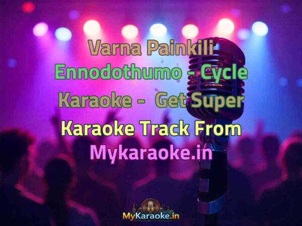 Varna Painkili Ennodothumo - Cycle  Karaoke - Get Super Karaoke Track from Mykaraoke.in