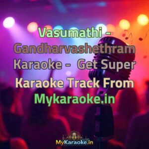 Vasumathi - Gandharvashethram  Karaoke - Get Super Karaoke Track from Mykaraoke.in