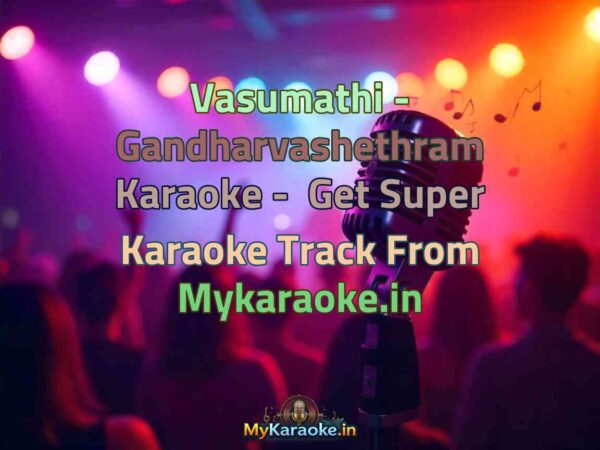 Vasumathi - Gandharvashethram  Karaoke - Get Super Karaoke Track from Mykaraoke.in