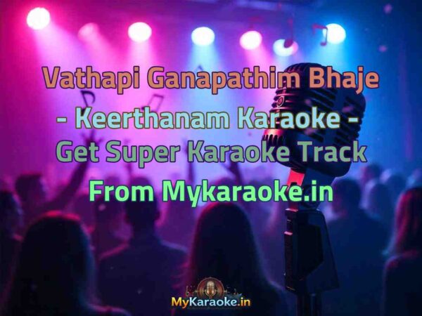 Vathapi Ganapathim Bhaje - Keerthanam  Karaoke - Get Super Karaoke Track from Mykaraoke.in