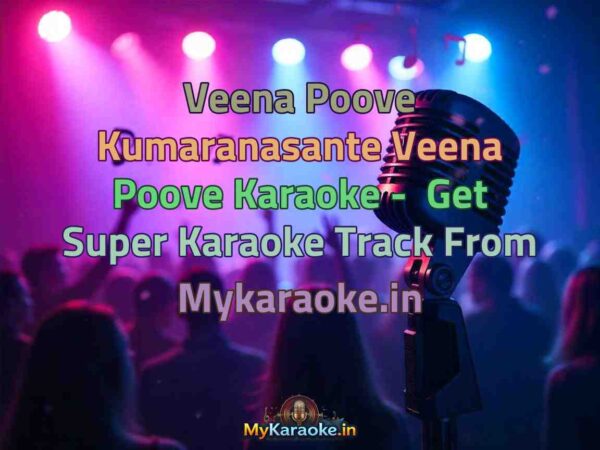 Veena Poove Kumaranasante Veena Poove  Karaoke - Get Super Karaoke Track from Mykaraoke.in