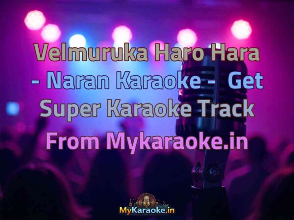 Velmuruka Haro Hara - Naran  Karaoke - Get Super Karaoke Track from Mykaraoke.in