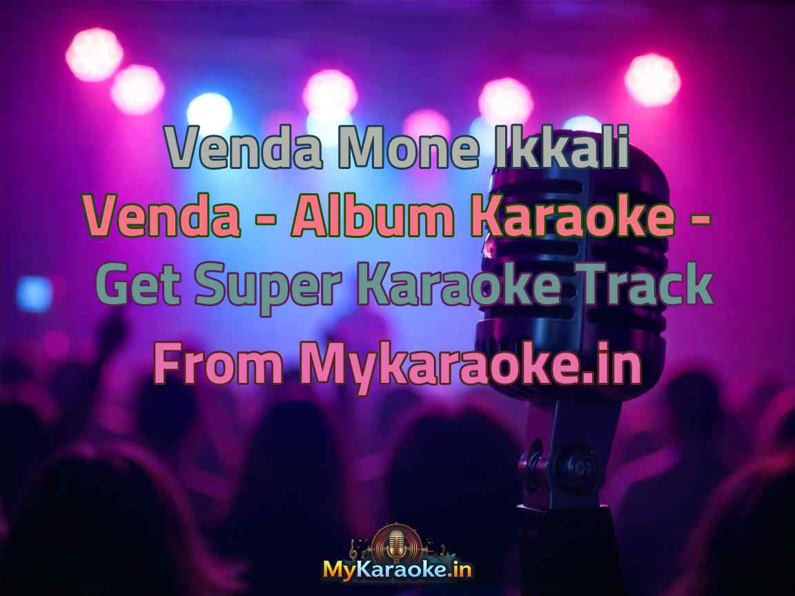 Venda Mone Ikkali Venda - Album Karaoke - Get Super Karaoke Track from Mykaraoke.in