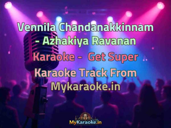 Vennila Chandanakkinnam - Azhakiya Ravanan  Karaoke - Get Super Karaoke Track from Mykaraoke.in