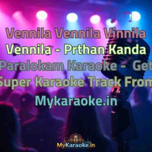 Vennila Vennila Vinnila Vennila - Prthan Kanda Paralokam  Karaoke - Get Super Karaoke Track from Mykaraoke.in