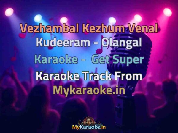 Vezhambal Kezhum Venal Kudeeram - Olangal  Karaoke - Get Super Karaoke Track from Mykaraoke.in