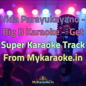Vida Parayukayano - Big B  Karaoke - Get Super Karaoke Track from Mykaraoke.in