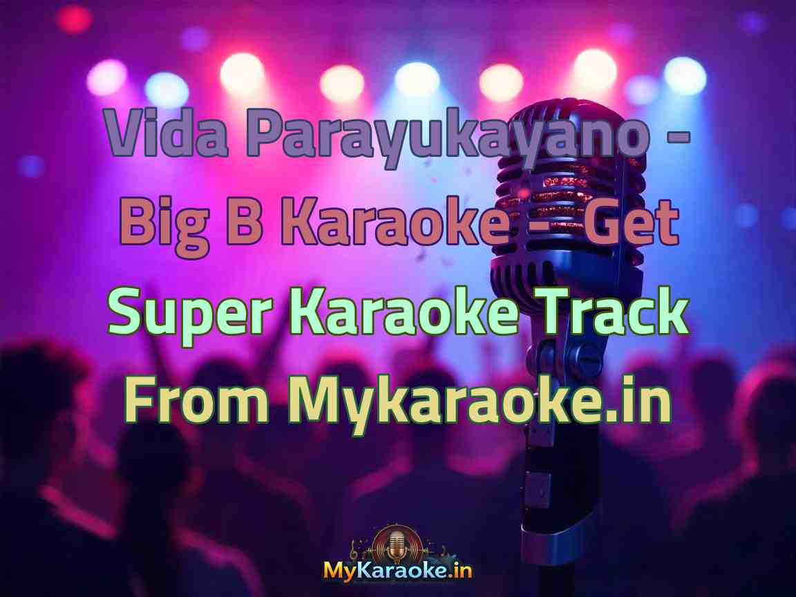 Vida Parayukayano - Big B  Karaoke - Get Super Karaoke Track from Mykaraoke.in