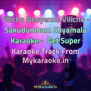 Vilicho Neeyenne Vilicho - Sakudumbam Shyamala  Karaoke - Get Super Karaoke Track from Mykaraoke.in