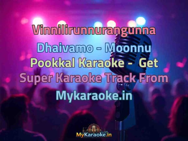 Vinnilirunnurangunna Dhaivamo - Moonnu Pookkal  Karaoke - Get Super Karaoke Track from Mykaraoke.in