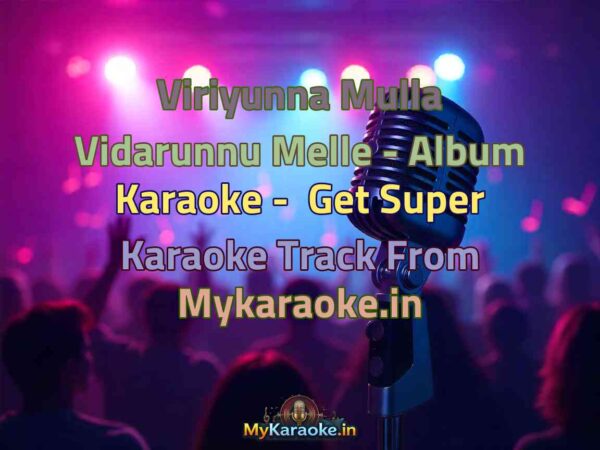 Viriyunna Mulla Vidarunnu Melle - Album  Karaoke - Get Super Karaoke Track from Mykaraoke.in