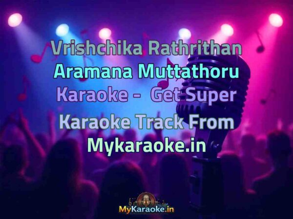 Vrishchika Rathrithan Aramana Muttathoru  Karaoke - Get Super Karaoke Track from Mykaraoke.in