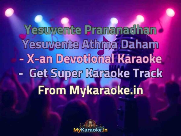 Yesuvente Prananadhan Yesuvente Athma Daham - X-an Devotional  Karaoke - Get Super Karaoke Track from Mykaraoke.in
